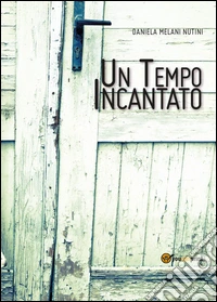 Un tempo incantato