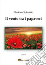 Il vento tra i papaveri libro