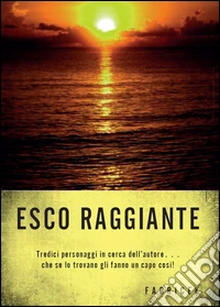 Esco raggiante