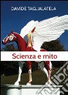 Scienza e mito libro