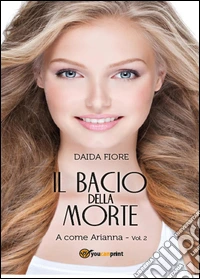 Il bacio della morte. A come Arianna