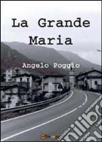 La grande Maria libro