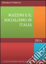 Mazzini e il socialismo in Italia libro
