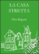 La casa stretta