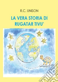 La vera storia di Rugatar Tivù libro
