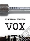 Vox libro di Rainone Francesco