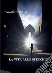 La vita allo specchio