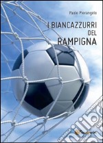 I biancazzurri del Rampigna