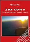 Top down (il libro della vita) libro di Cito Monica