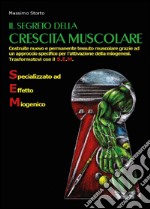 Il segreto della crescita muscolare