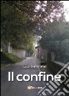 Il confine libro