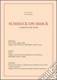 Schmuck on smack