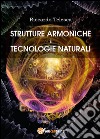 Strutture armoniche e tecnologie naturali libro