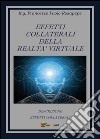 Effetti collaterali della realtà virtuale libro