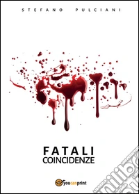 Fatali coincidenze