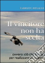 Il vincitore non ha scelta libro