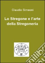 Lo stregone e l'arte della stregoneria libro