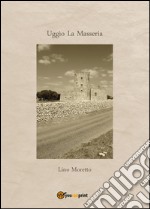 Uggìo. La masseria libro