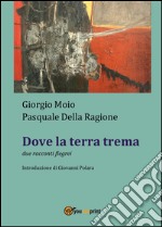 Dove la terra trema libro