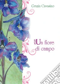 Un fiore di campo libro