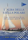 L'alba della stella polare libro