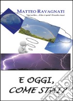 E oggi, come stai? libro