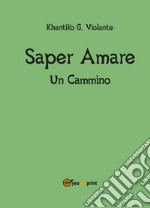 Saper amare. Un cammino