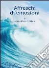 Affreschi di emozioni libro