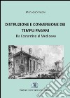 Distruzione e conversione dei templi pagani libro