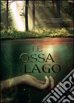 Le ossa del lago libro