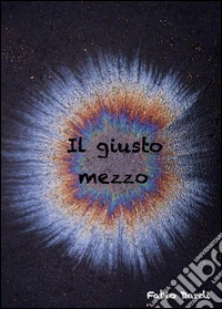 Il giusto mezzo