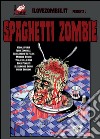 Spaghetti zombie libro