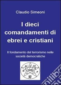 I dieci comandamenti di ebrei e cristiani