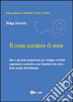 Il corpo narratore di storie libro