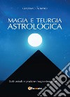 Magia e teurgia astrologica libro