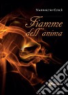 Fiamme dell'anima libro di Cuscè Maddalena