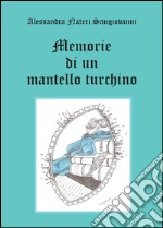 Memorie di un mantello turchino libro