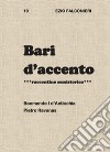 Bari d'accento. Vol. 10: Boemondo I d'Antiochia Pietro Ravanas libro