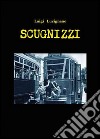 Scugnizzi libro di Lucignano Luigi