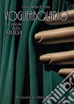 Vogueabolario. Le parole della moda libro