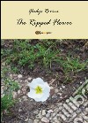 The ripped flower. Ediz. italiana libro