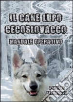 Il cane lupo cecoslovacco libro