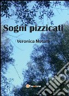 Sogni pizzicati libro