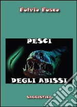 Pesci degli abissi libro