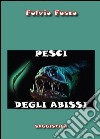 Pesci degli abissi libro