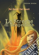 Nei secoli dei secoli. Le streghe di Temperance libro