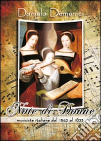 Note di donne. Musiciste italiane dal 1542 al 1833