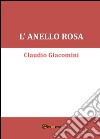 L'anello rosa libro di Giacomini Claudio
