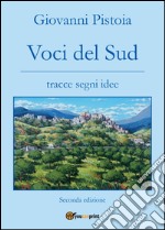 Voci del sud. Tracce, segni, idee libro