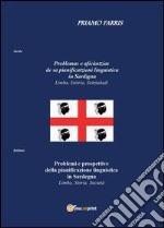 Problemi e prospettive della pianificazione linguistica in Sardegna. Limba, storia, società libro